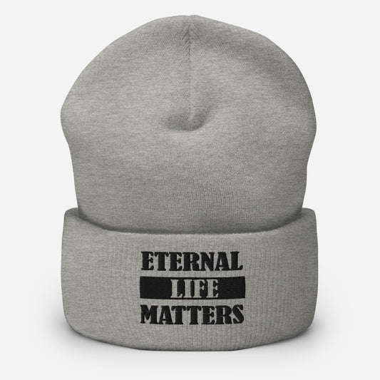 Eternal Life Matters Cuffed Beanie w/ Black Lettering