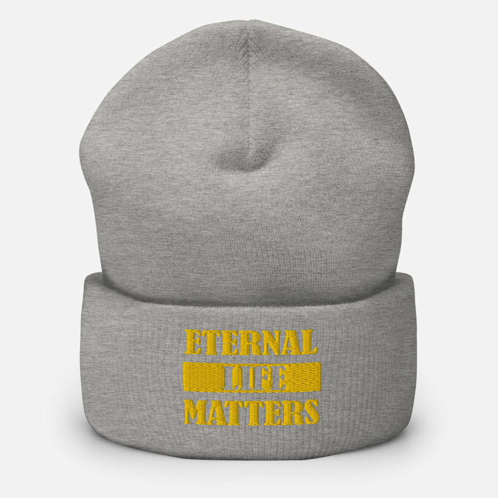 Eternal Life Matters Cuffed Beanie w/ Gold Lettering