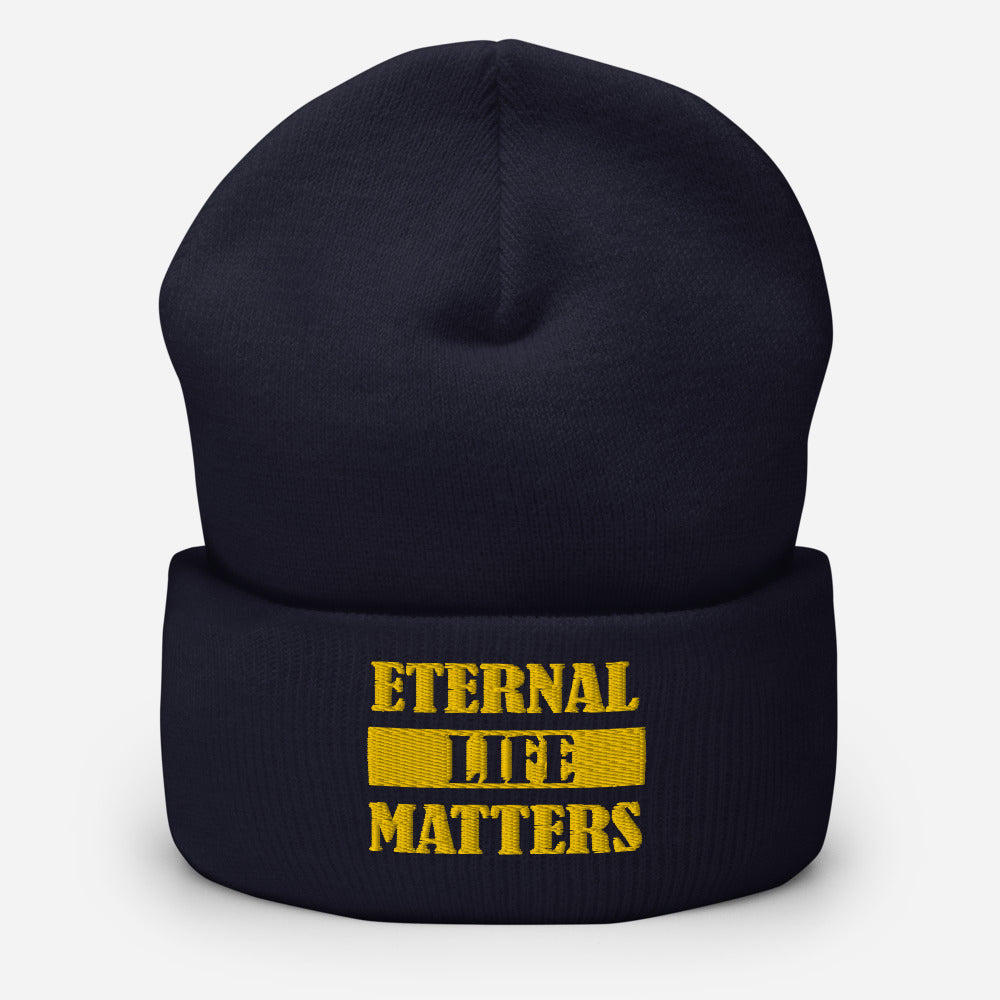 Eternal Life Matters Cuffed Beanie w/ Gold Lettering