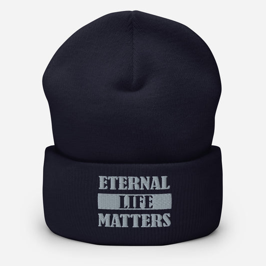 Eternal Life Matters Cuffed Beanie w/ Gray Lettering