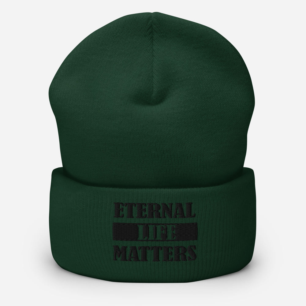 Eternal Life Matters Cuffed Beanie w/ Black Lettering