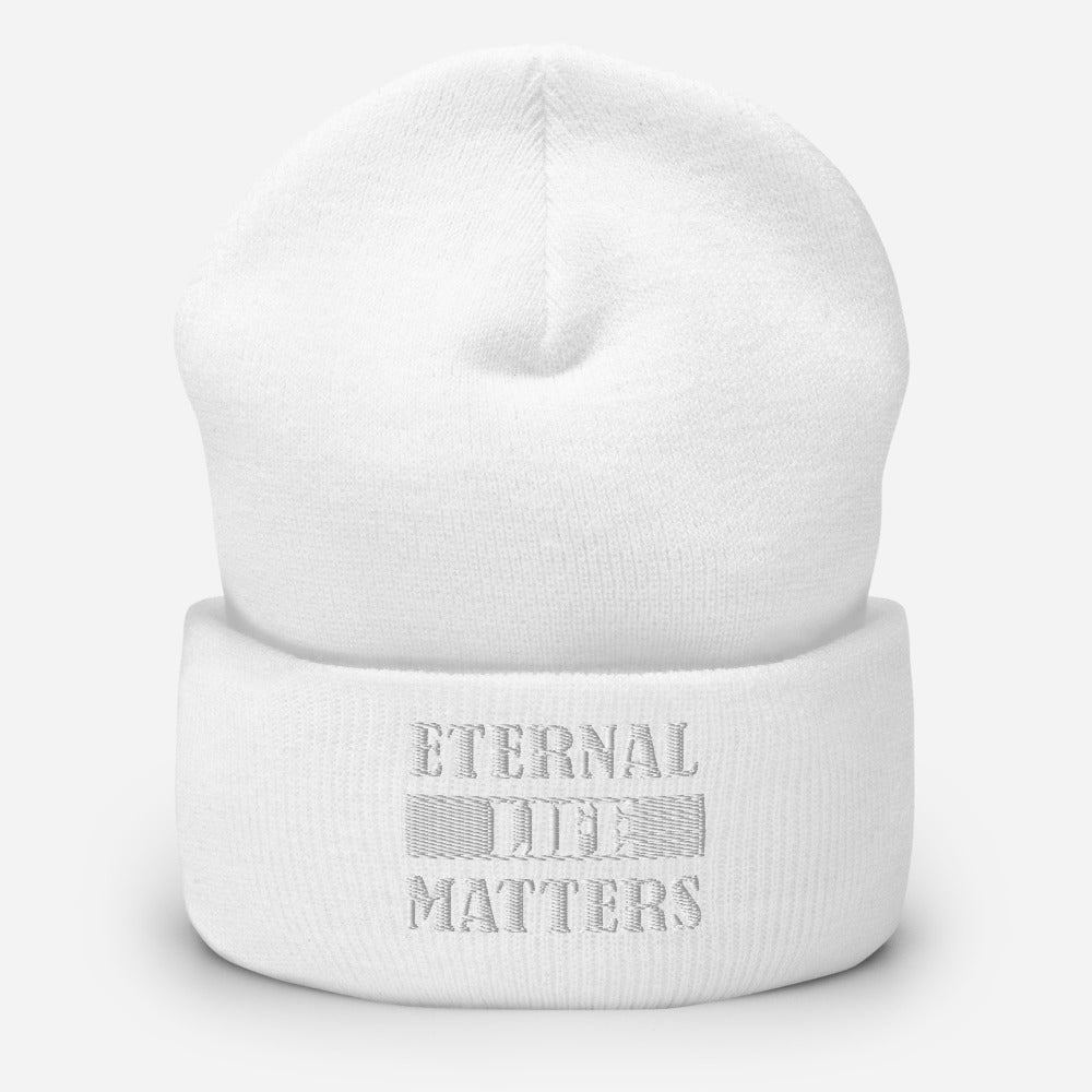 Eternal Life Matters Cuffed Beanie w/ White Lettering