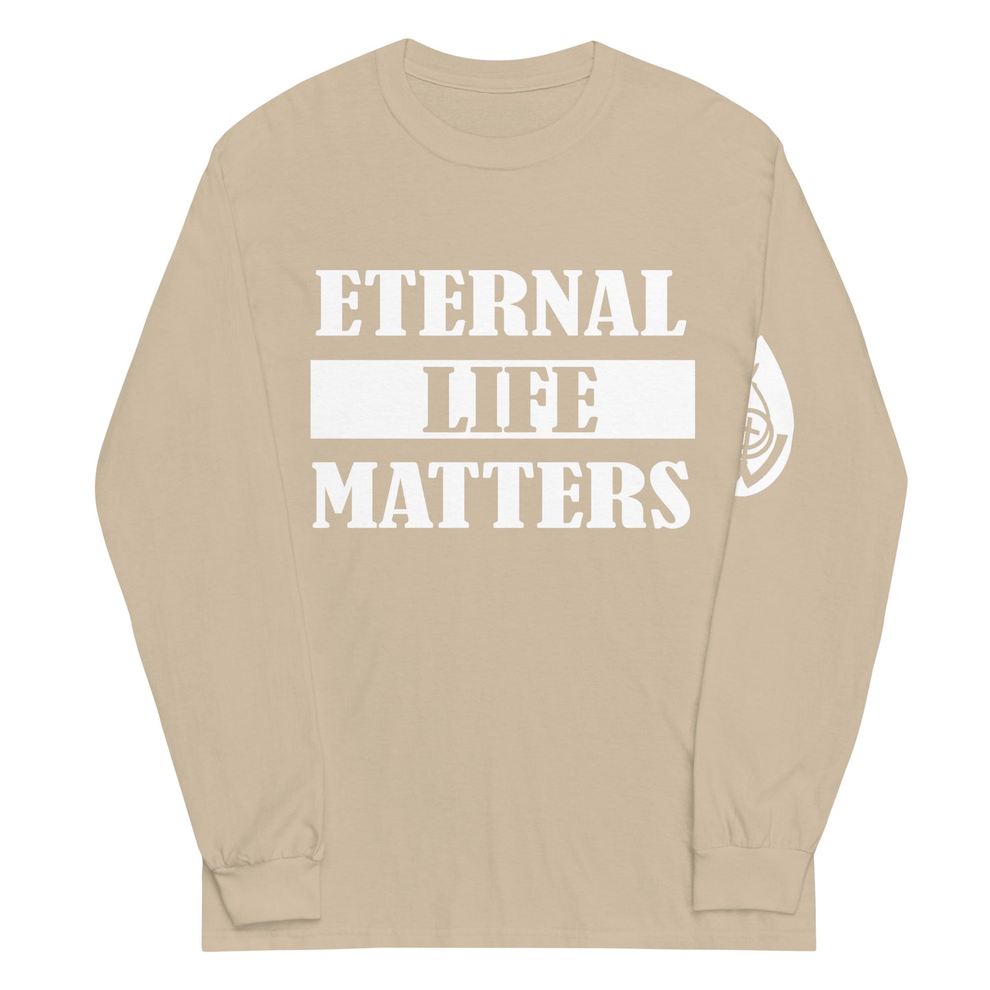 Eternal Life Matters Long Sleeve T-Shirt w/ White Lettering