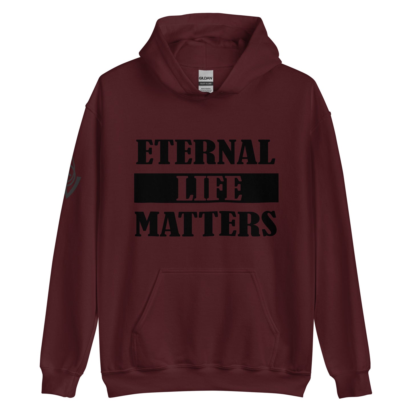 Eternal Life Matters Pull Over Hoodie w/ Black Lettering