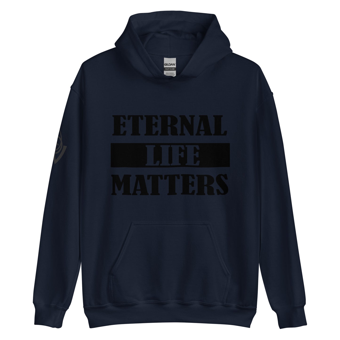 Eternal Life Matters Pull Over Hoodie w/ Black Lettering