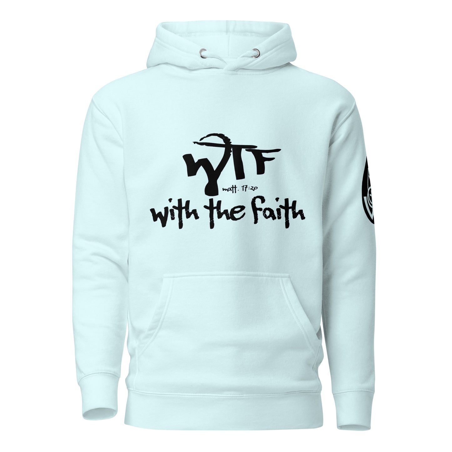 With The Faith Hoodie w/ Black Lettering